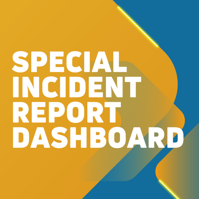 New Special Incident Report Dashboard